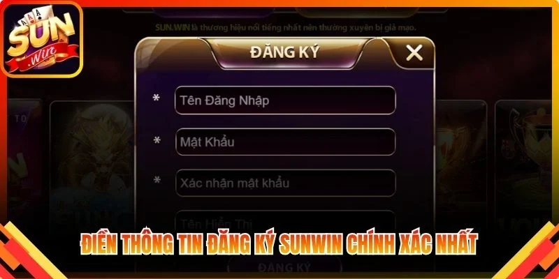 Điền thông tin đăng ký Sunwin chính xác nhất